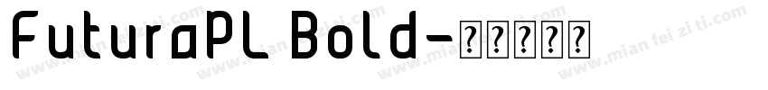 FuturaPL Bold字体转换